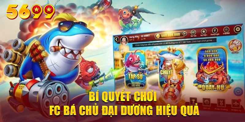 Bí Quyết Chơi FC Bá Chủ Đại Dương Hiệu Quả