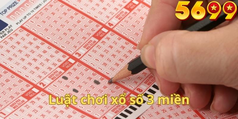 Luật chơi xổ số truyền thống của trò chơi xổ số 3 miền